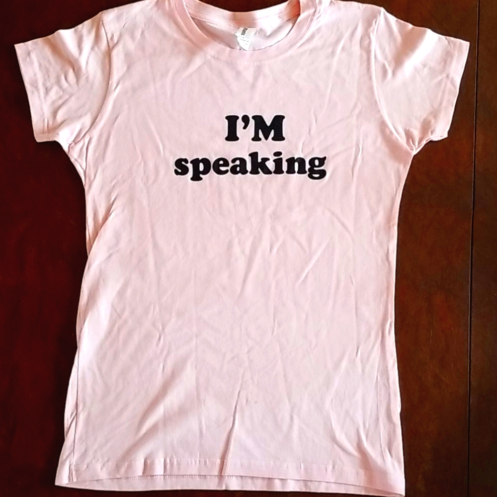 "I'm Speaking" Pale Pink Funny T-Shirt Size L